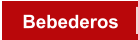 Bebederos